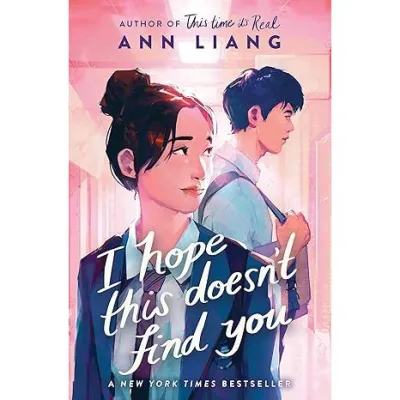 I Hope This Doesnt Find You by Ann Liang.