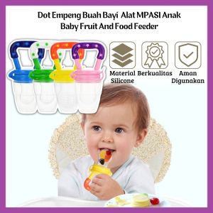 Dot Empeng Buah Bayi Silicone/Baby Fruit and Food Feeder Pacifier/Perlengkapan MPASI Anak Batita Bahan Lembut Lentur/Aman Tidak Beracun - FR GALLERY