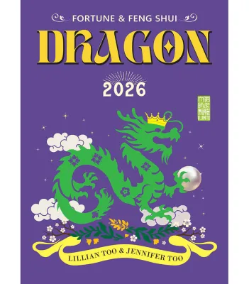 Lillian Too & Jennifer Too Fortune & Feng Shui 2026 - Dragon
