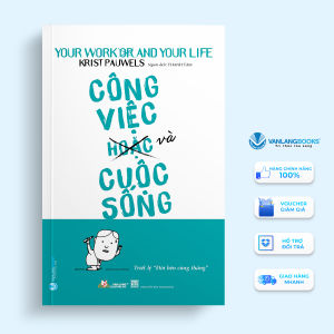 Sách - Công Việc (Hoặc) Và Cuộc Sống-Vanlangbooks