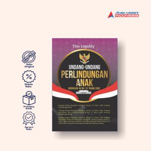 UNDANG-UNDANG PERLINDUNGAN ANAK BERDASAR UU NO. 23 TAHUN 2002