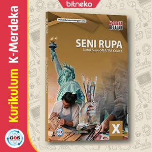 Buku Siswa Seni Rupa SMA/MA Kelas 10 Kurikulum Merdeka - GOS
