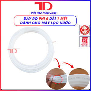 Dây dẫn nước dây RO dành cho máy lọc nước Phi 6 dài 1 mét Điện lạnh Thuận Dung