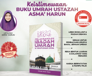 PELAKSANAAN IBADAH UMRAH & HIMPUNAN DOA - USTAZAH ASMA HARUN