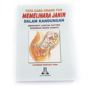 Tata Cara Orang Tua Memelihara Janin dalam Kandungan
