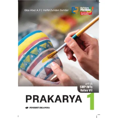 [Erlangga Official] Prakarya Smp/Mts Kelas 7 8 Kurikulum Merdeka Revisi Pembelajaran Mendalam