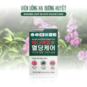 [HCM] Viên Uống Giảm Đường Huyết Banaba Leaf Blood Sugar Care Hàn Quốc (30 viên/hộp) - SAMJIN HEALTH - Hỗ trợ giảm chỉ số đường huyết