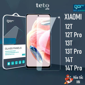 Kính Cường Lực Gor Xiaomi 15T/ 15T PRO/ 13T/ 13T Pro/ 14T/ 14T PRO/ 12T/ 12T Pro/ Xiaomi 17 promax 17/ 17 pro/ 13/ 14/ 15/ Trong Suốt chính hãng gor