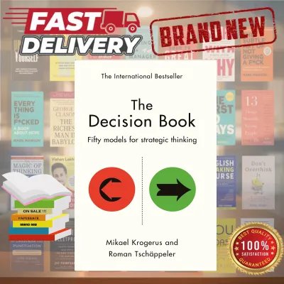 The Decision Book: Fifty Models for Strategic Thinking by Mikael Krogerus and Roman Tschappeler - A Practical Guide to Effective Decision Making
