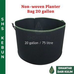 Large Nonwoven Planter Bag 20 gallon 50x40 cm 75 Litre Pasu Besar Fabrik Pasu Kain 种植袋 Fabric Pot For Planting SHS Kebun 20 Gallon Water Tank 20 Liter Backpack 10 Gallon Grow Bag - Lazada