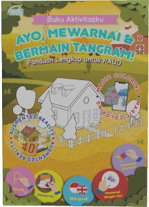 Buku Aktivitasku: AYO MEWARNAI & BERMAIN TANGRAM! [Panduan Lengkap Untuk PAUD]