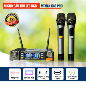 Micro Mới nhất 2025 MTMAX K46 Pro Đèn LED RGB Micro Karaoke Cao Cấp Tần Số UHF Hút Âm Tốt Bắt Sóng Xa Ổn Định Chống Hú Tốt