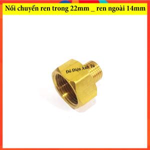Lơ thu chuyển đổi ren trong 22mm sang ren ngoài 14mm Bằng Đồng Thau