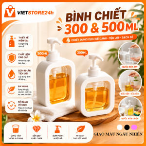 Bình Chiết Dung Dịch 300ml 500ml Có Vòi Nhấn Bình Đựng Nước Rửa Tay Sữa Tắm Dầu Gội Nước Rửa Chén