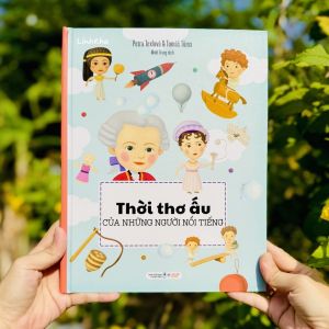 Sách bìa cứng Thời thơ ấu của những người nổi tiếng - Petra Texlova & Tomas Tuma (viết cho thiếu nhi) - Tân Việt