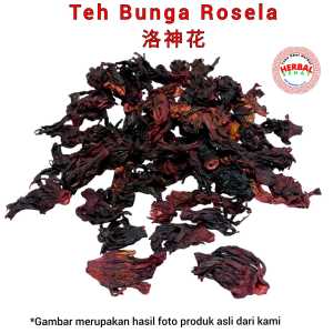 100 gram - Luo Shen Hua 落神花 Rosela / Rosella / Roselle Tea - Bunga Rosela