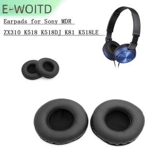 【E-WOITD】 แผ่นรองหูสำหรับ SONY MDR- ZX310 K518DJ K518 K81 K518LE NC6อะไหล่ชุดหูฟังเมมโมรี่โฟมนุ่ม