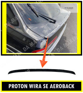 【Ready Stock】PROTON WIRA SE AEROBACK REAR SPOILER (MATERIAL PUR) GETAH
