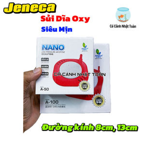 "Hoàn tiền đến 10%" SỦI DĨA OXY NANO SIÊU MỊN JENECA A100 ĐƯỜNG KÍNH 13CM