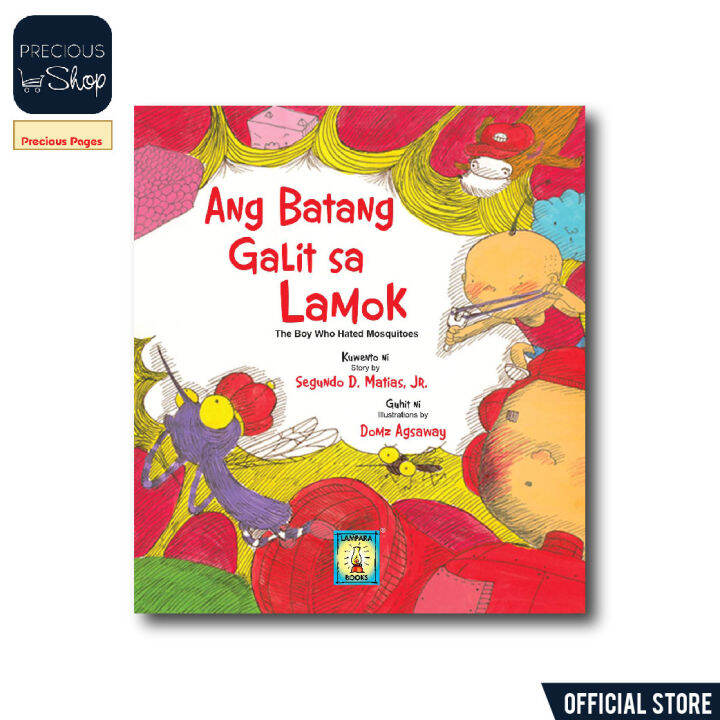 Ang Batang Galit sa Lamok Kuwento ni Segundo D. Matias, Jr. | Lazada PH