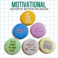Motivational Button Pins Aesthetic Badge. 