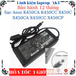 Sạc Laptop Asus K450CA K450CC X450C X450CA X450CC X450CP-Sạc Asus 19v-2.37A/3.42A-45W/65W vuông chữ nhật chân thường(5.5*2.5mm)