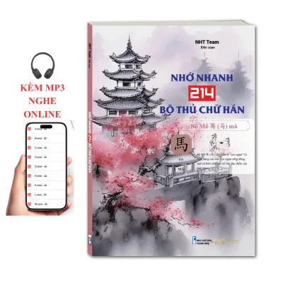 Sách - Nhớ Nhanh 214 Bộ Thủ Chữ Hán - NHT BOOKS- KẺM MP3 NGHE