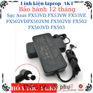 Sạc laptop Asus FX53VD FX53VW FX53VE FX502VD FX502VM FX502VE FX502 FX503VD FX503- Sạc 19V-6.32A-120W-ZIN chân thường(5.5*2.5mm)