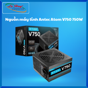 Nguồn Máy Tính ANTEC Meta V550/ Atom V650/ Atom V750 Non Modular - Hàng Chính Hãng