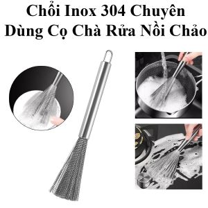 Chổi Inox 304 Chuyên Dùng Cọ Chà Rửa Nồi Chảo Siêu Sạch Siêu Nhanh