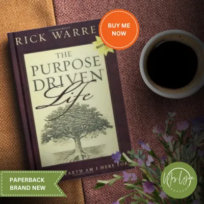 The Purpose Driven Life: What on Earth am I Here For? by Rick Warren