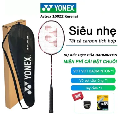 Vợt cầu lông YONEX ASTROX 100zz tiêu chuẩn thi đấu vợt cầu lông căng sẵn 9-10kg có tặng túi đựng và quấn cán