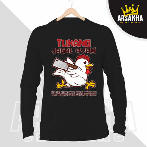 Kaos Lengan Panjang Tukang Jagal Ayam Unik V3 Baju Distro Katun Combed 30s by Arsakha Clothing