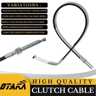 OTAKA Clutch Cable High Quality Motorcycle Wholesale Clutch Cable For BARAKO/BILP/HD3/CG125/CT100/SZ16/GD110/GP125/CB125/TMX/XRM/RUSI TC 125