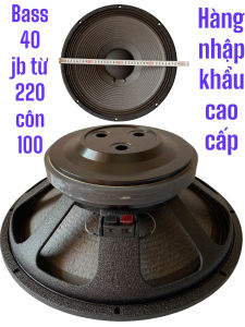 Loa bass 40 JB từ 220 côn 100  xương nhôm bích 3 lỗ - giá 1 cái