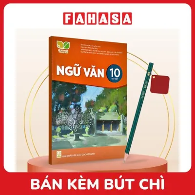 Sách Giáo Khoa Ngữ Văn 10 - Tập 1 (Kết Nối) (Chuẩn) - Kèm Bút Chì