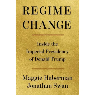 【On Sale】Regime Change: Inside the Imperial Presidency of Donald Trump Hardcover