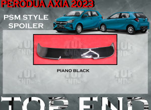PERODUA AXIA 2023 PSM STYLE SPOILER REAR TRUNK SPOILER DUCKATAIL -SPOILER PSM  MATERIAL ABS AXIA CAR BODYKIT