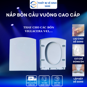 NẮP BỒN CẦU RƠI ÊM PHỦ BÓNG VIGLACERA V43 VÀ CÁC BỒN VUÔNG TƯƠNG TỰ