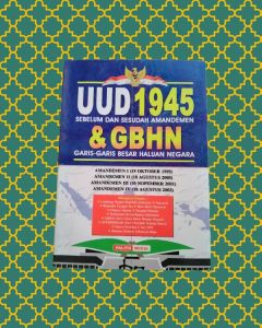 UUD 1945 SEBELUM DAN SESUDAH AMANDEMEN & GBHN GARIS-GARIS BESAR HALUAN NEGARA