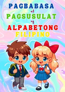 PAGSUSULAT AT PAGBABASA SA ALPABETONG FILIPINO GABAY PARA SA MGA BATA