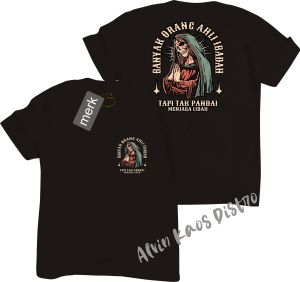 Kaos Atasan Banyak Orang Ahli Ibadah Kaos Pria & Wanita Kaos Murah Kaos Distro Bandung Kaos Katun Distro Hitam Putih
