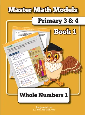 Master Math Models Primary 3 & 4 Book 1 – Whole Numbers 1