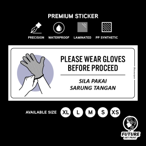 Please Wear Gloves. Sila Pakai Sarung Tangan. Premium Sticker Sign Signage Notice Peringatan. Safety Keselamatan.