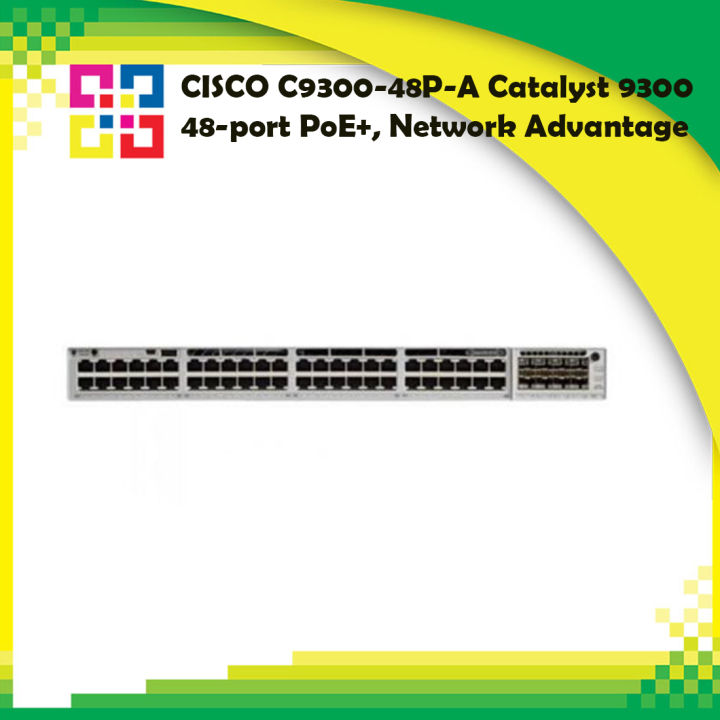 CISCO C9300-48P-A Catalyst 9300 48-port PoE+, Network Advantage ...