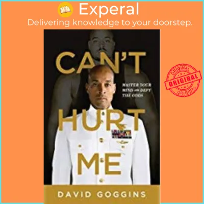 Cant Hurt Me : Master Your Mind and Defy the Odds by David Goggins (US edition paperback)