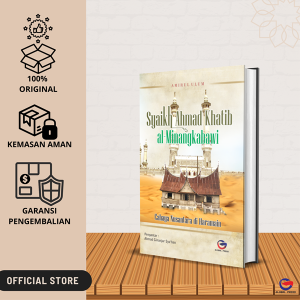 Syaikh Ahmad Khatib al-Minangkabawi : Cahaya Nusantara di Haramain