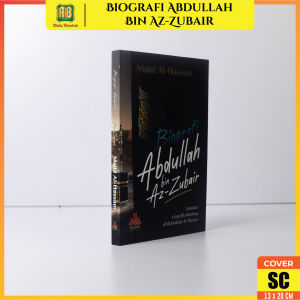 BEST SELLER Buku Biografi Abdullah bin Zubair - Majid Al-Hassam - Pustaka Al-Kautsar - SoftCover