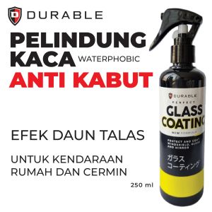 Durable Glass Coating Kaca Mobil Anti Air Talas Hujan Water Repelent