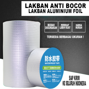 Lakban Aluminium Foil Waterproof Anti Bocor Air Banjir 1M 3M 5M Super Strong Tape Butyl